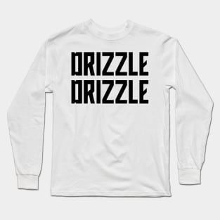 Drizzle Drizzle Long Sleeve T-Shirt